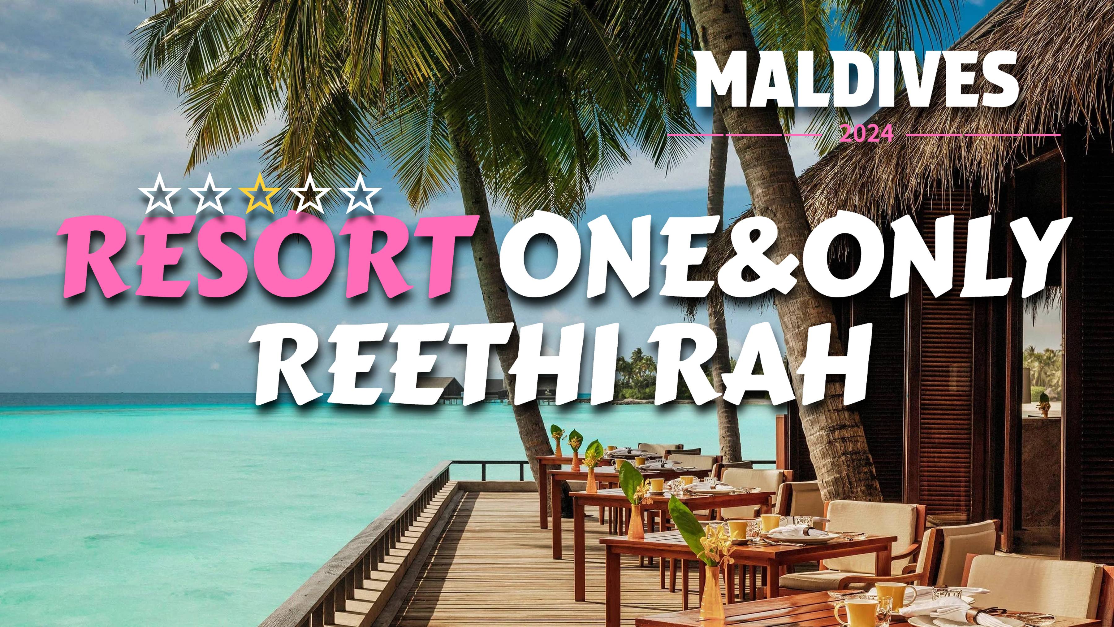 Обзор One&Only Maldives: Ваш идеальный отпуск на Мальдивах!