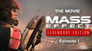 Mass Effect Legendary Edition - Первый Спектр (Игрофильм, Эпизод 1)