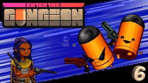 Enter the Gungeon ТОМПСОН НАМ ПОМОЖЕТ?! Серия 6