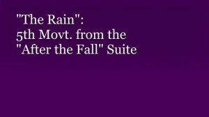 E. Armstrong - The Rain | 5th Movt. from the "After the Fall" suite
