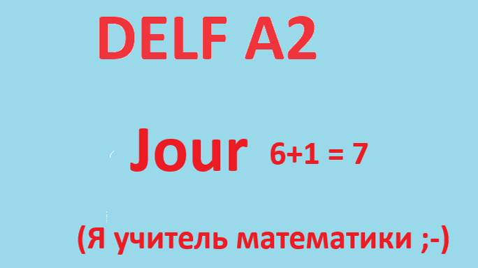 Delf A2 - Jour 7