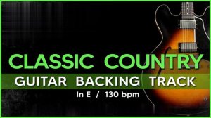 Classic Country  Backing Track  in E (online-video-cutter.com)