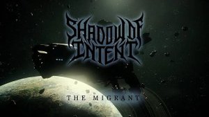 SHADOW OF INTENT - The Migrant /Official Music Video/