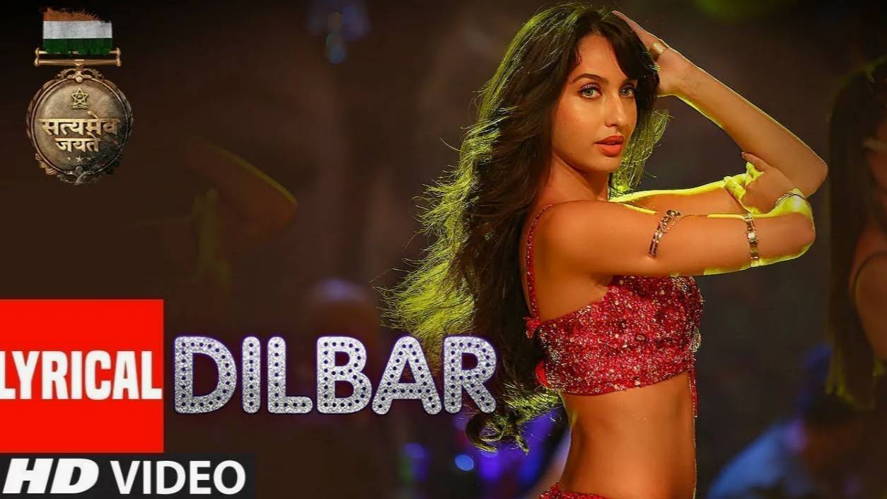 Dilbar Lyrical _ Satyameva Jayate _John Abraham, Nora Fatehi,Tanishk B, Neha Kakkar,Dhvani, Ikka