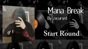 Mana Break - zxcursed | Music Kit
