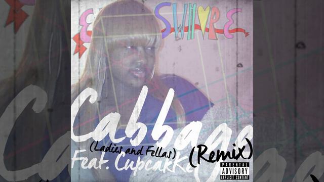Cabbage Remix (Ladies and Fellas) (feat. CupcakKe)
