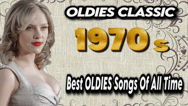Classic Oldies 70s Music Hits -Top Songs Of 1970s Golden Oldies Greatest Hits Of 70s Songs Playlist