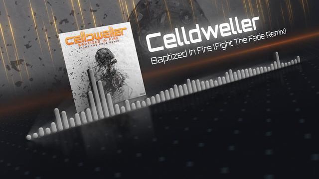 Celldweller - Baptized In Fire (Fight The Fade Remix) смотреть онлайн