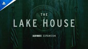 Alan Wake 2 - Lake House — трейлер второго дополнения к игре с выставки State of Play 2024