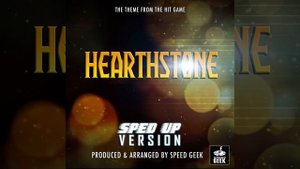 Hearthstone Main Theme (From Hearthstone'') (Sped Up)