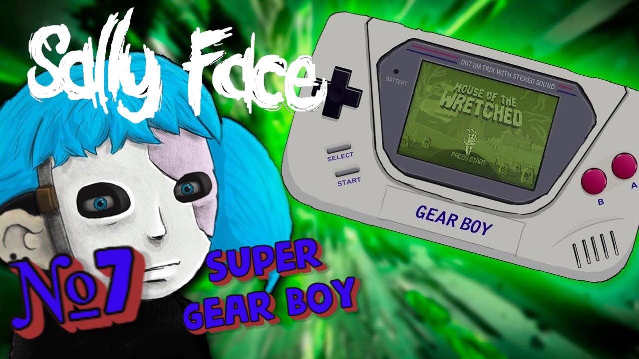 Sally Face:Прохождение#7:Super gear boy.