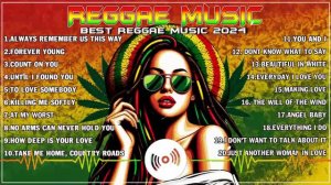 BEST REGGAE MUSIC MIX 2024 - RELAXING ROAD TRIP REGGAE SONGS - THE BEST REGGAE HOT ALBUM