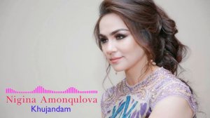 Нигина Амонқулова - Хуҷандам биё / Nigina Amonqulova - Khujandam biyo 2023