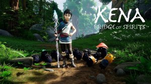 Kena: Bridge of Spirits | Часть #1