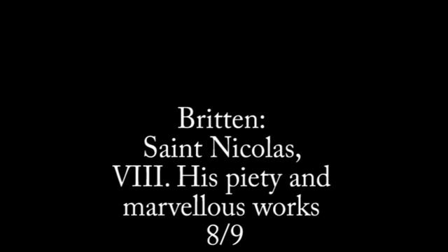 Britten: Saint Nicolas, VIII. His piety and marvellous works 8/9