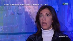 Gaia Manzini racconta "Ultima la luce"