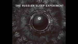 “Russian Sleep Experiment”—Creepypasta Reading