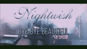 NIGHTWISH - Bye Bye Beautiful /OFFICIAL MUSIC VIDEO/