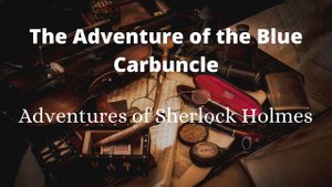 The Adventure of the Blue Carbuncle Audiobook | Sherlock Holmes Audiobook