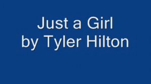 Just a Girl by Tyler Hilton