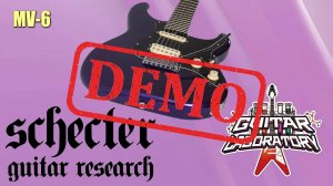 Электрогитара SCHECTER MV-6 - демонстрация звучания