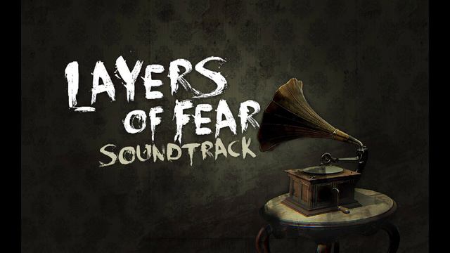 Layers of Fear Soundtrack