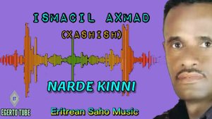 Eritrean Saho Music.. Ismail Ahmad Hashish - Narde Kinni.