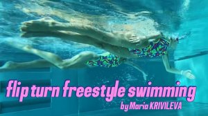 Flip turn freestyle swimming by @MARIAKRIVILEVA | Поворот сальто в вольном стиле плавания