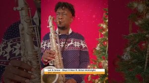 Let It Snow - Boyz II Men ft. Brian McKnight (Sax Cover)