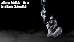 La Musica Della Mafia - Era na Sira i Maggiu Calabrese Mafia. Video: Hubert Bob