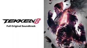 The Decisive Blow (Normal) - Tekken 8 Original Soundtrack