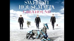 Greyhound - Swedish House Mafia