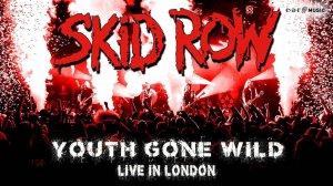 SKID ROW - Youth Gone Wild /Live in London/ Official Video /