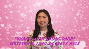 Mien Song: "Hnamv Meih Nduqc Dauh" Written & Sang by Stacy Naix Cing