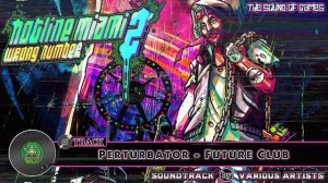 Hotline Miami 2 Wrong Number Game Soundtrack Track 44 - Perturbator - Future Club [OST]