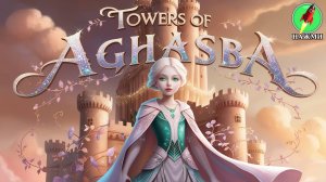 Towers of Aghasba - Демо-версия нового игрового процесса, 8 минут