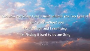 I can't smile without you - Barry Manilow [LYRICS]