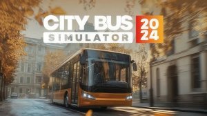 City Bus Simulator 2024/1440p/1080p/R7 5800X3D/RTX 3080