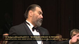 IV BelgorodMusicFest2015 - VLADIMIR MATORIN - Konchak's Aria from "Prince Igor"
