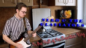 Nero & The Gladiators - In the Hall of the Mountain King (Guitar cover by Romanov)