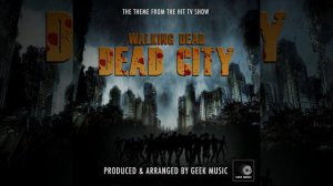 Walking Dead: Dead City Main Theme (From "Walking Dead: Dead City")
