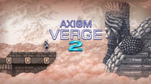 Axiom Verge 2 - Original Game Soundtrack