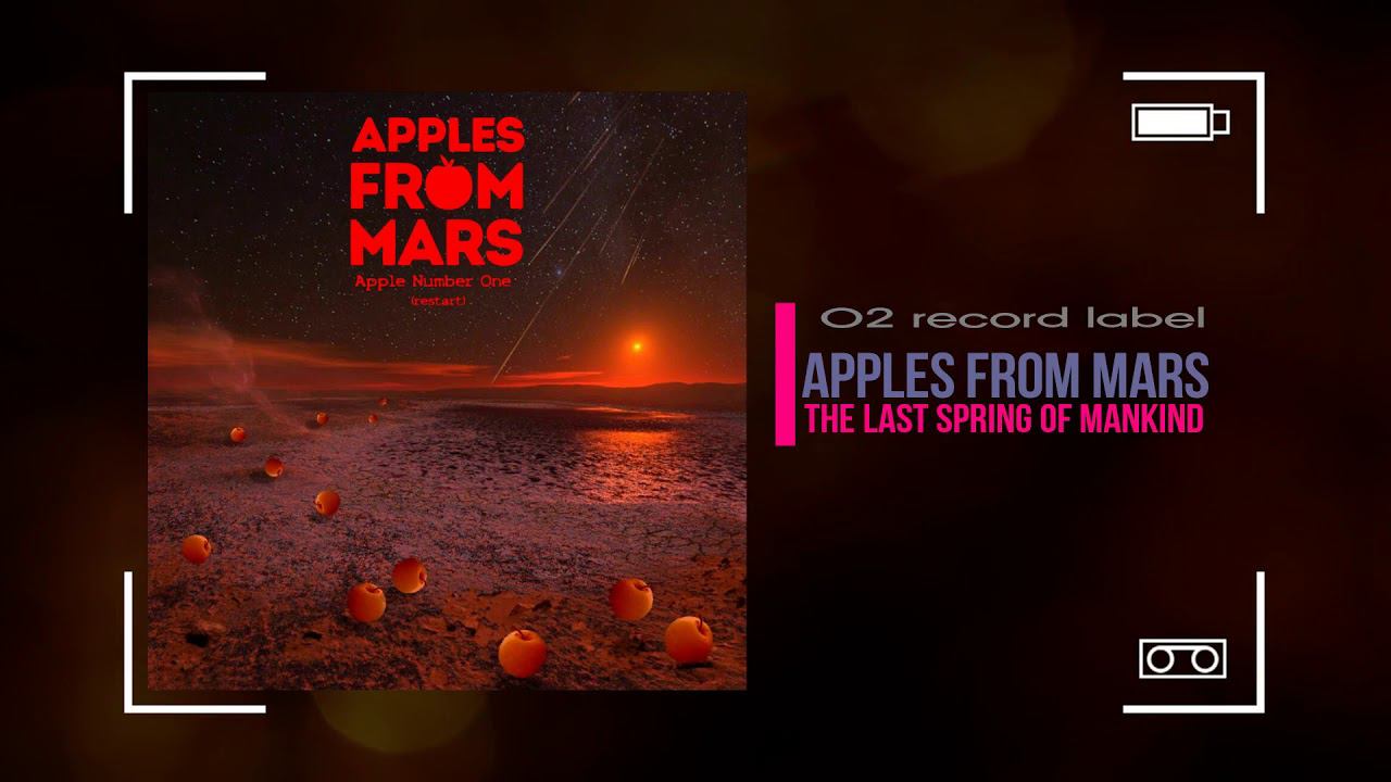 Apples From Mars -   The Last Spring of Mankind(2019)