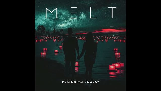 PLATON Feat. JOOLAY - Melt
