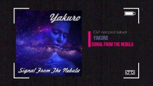 Yakuro - Signal from the nebula