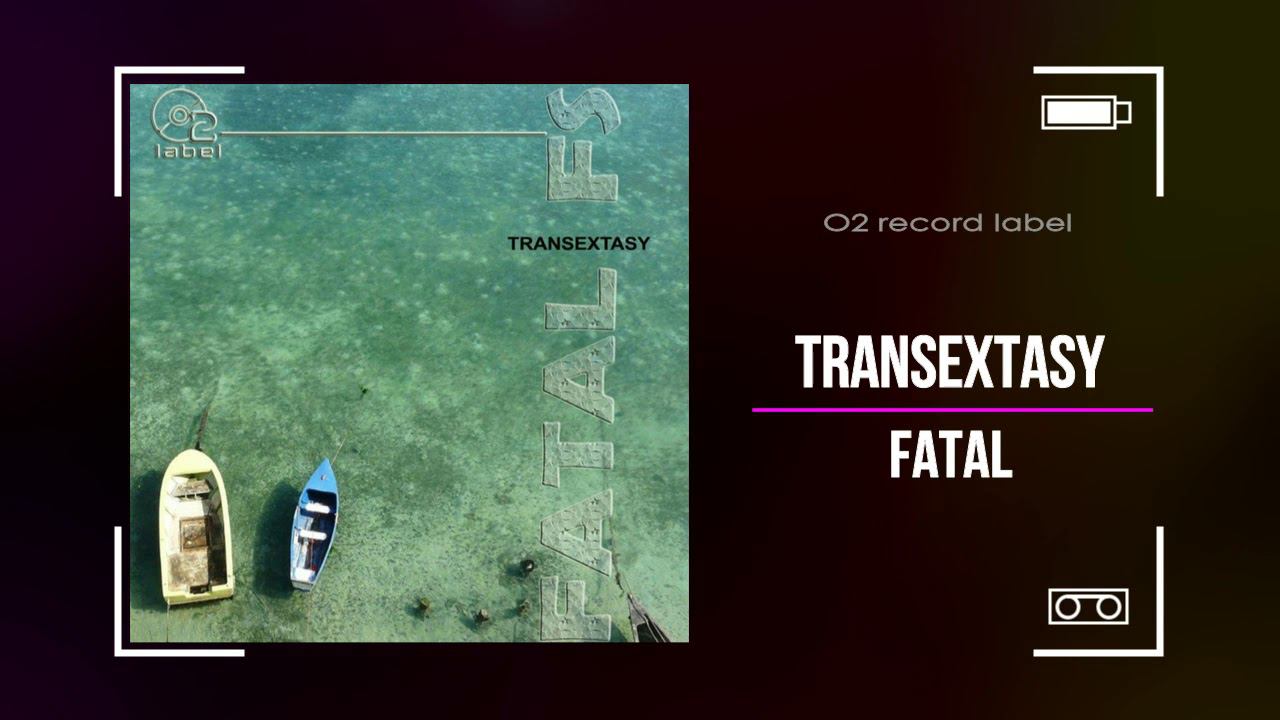 Transexstasy - Fatal _O2 record label