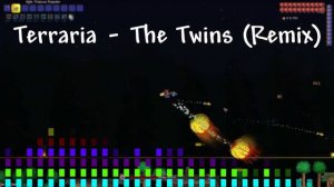 New Terraria Boss Music - The Twins (REMIX)