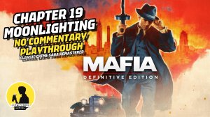 MAFIA DEFINITIVE EDITION PLAYTHROUGH CHAPTER 19 MOONLIGHTING #mafia #playthrough