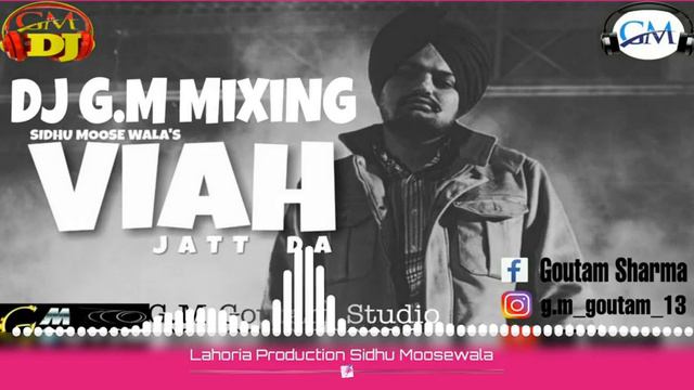 Viah Jatt Da Mafia Style Sidhu Moose Wala ( Dj G.M MiXiNG ) Ft Lahoria Production Dhol Remix