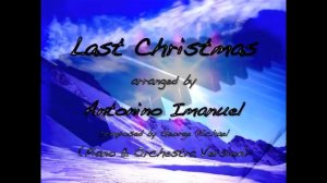 Last Christmas (Piano & Orchestra Cover Version arranged by Antonino Imanuel)